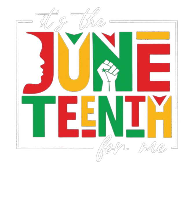 It's the Juneteenth for me