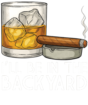 I'll be in the backyard