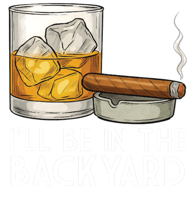 I'll be in the backyard